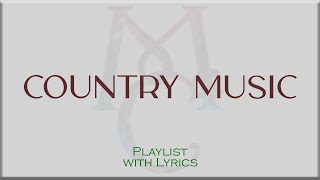 Country Music Playlist with Lyrics (Blake Shelton, Lady Antebellum, Luke Combs, Faith Hill)