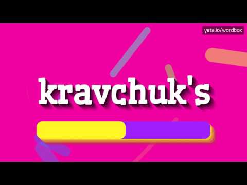 KRAVCHUK'S - HOW TO PRONOUNCE IT!?