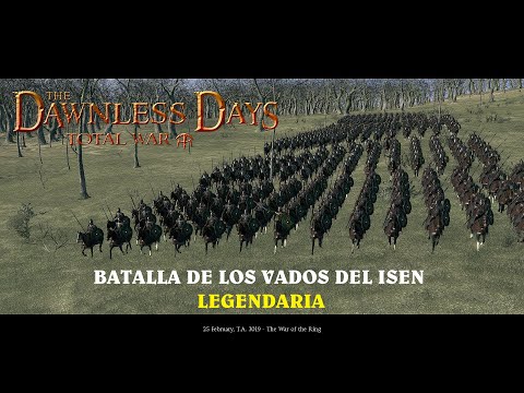 The Dawnless Days 0.6.5 - NUEVA UPDATE!! - BATALLA DE LOS VADOS DEL ISEN LEGENDARIA!!