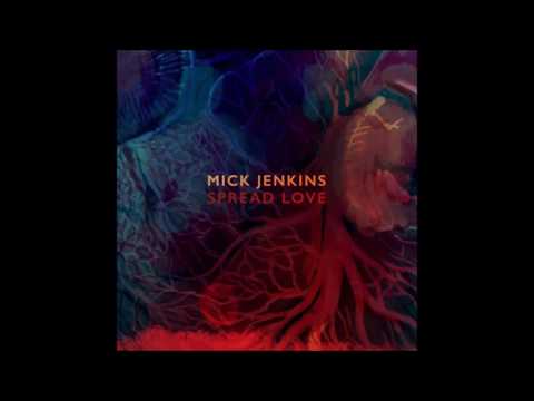 Mick Jenkins - Spread Love (prod  By Sango)