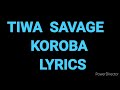 Tiwa Savage - Koroba (lyrics video)