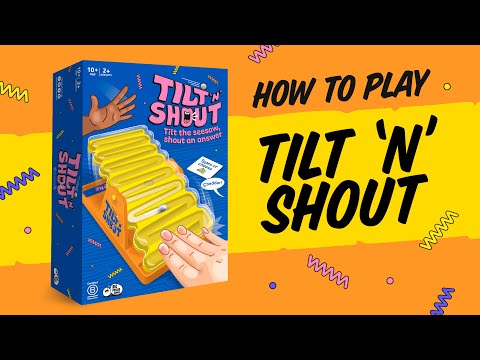 How to Play Tilt 'n' Shout