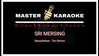 Download lagu Master Karaoke Sri Mersing | Tiar Ramon | Master Karaoke 2022 mp3