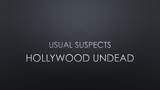 Hollywood Undead | Usual Suspects (Lyrics)
