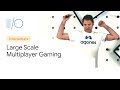 Large Scale Multiplayer Gaming with Open Source (Google I/O'19) Large Scale Multiplayer Gaming with Open Source (Google I/O'19)