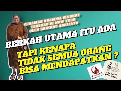 APAKAH BERKAH UTAMA ITU ADA, TAPI KENAPA TIDAK SEMUA ORANG BISA MENDAPATKAN? || BHANTE ABHIJATO