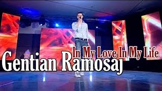 Gentian Ramosaj - In My Love In My Life