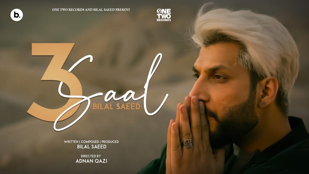 3 Saal Lyrics - Bilal Saeed