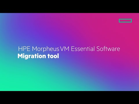 HPE Morpheus VM Essential Software Migration Tool