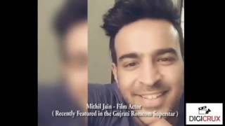 Checkout what this Gujrati Film Actor Mithil Jain Speak About DigiCrux video