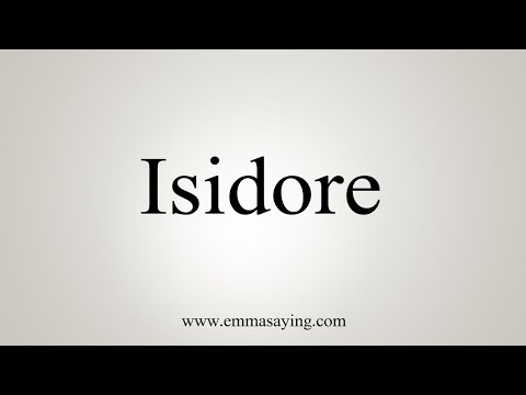 How To Say Isidore