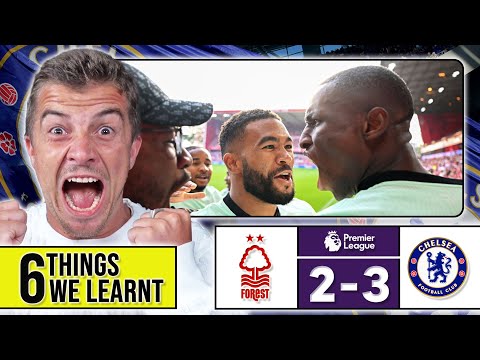 6 THINGS WE LEARNT FROM NOTTINGHAM FOREST 2-3 CHELSEA