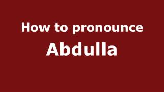 How to pronounce Abdulla