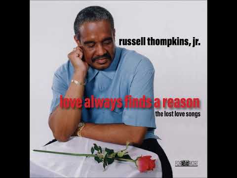 Russell Thompkins, Jr. forthcoming release "Love Always Finds A Reason"!