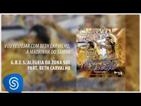 Alegria da Zona Sul - "Vou Festejar Com Beth Carvalho, A Madrinha Do Samba"