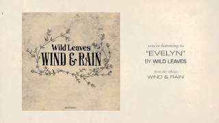 Wild Leaves "Evelyn"