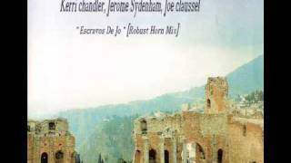 KERRI CHANDLER, DENNIS FERRER & JOE CLAUSSELL - Escravos De Jo [Robust Horn Mix].