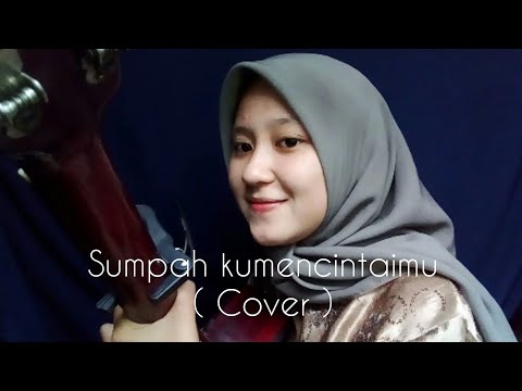 SUMPAH KUMENCINTAIMU - Seventeen ( Cover Syahh )