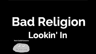 Bad Religion - Lookin' In (karaoke)