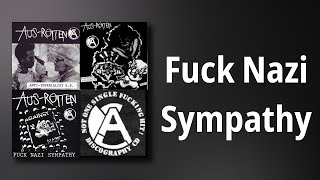 Aus-Rotten // Fuck Nazi Sympathy
