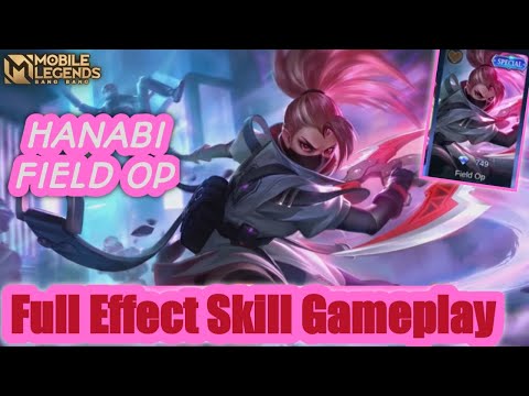 HANABI FIELD OP SPECIAL SKIN TYPE 2021 FULL EFFECT SKILL GAMEPLAY MLBB