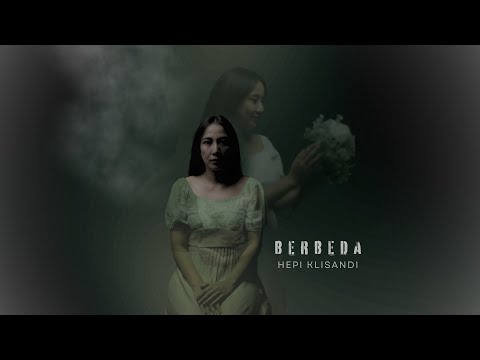 HEPI KLISANDI - BERBEDA (OFFICIAL VIDEO LYRIC)