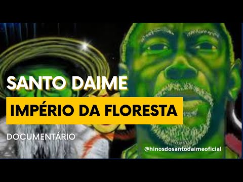 SANTO DAIME - IMPÉRIO DA FLORESTA - Documentário de André Sampaio