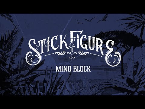 Stick Figure – Mind Block (feat. Eric Rachmany of Rebelution)