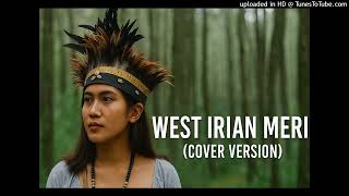 Download lagu WEST IRIAN MERI (COVER VERSION) mp3