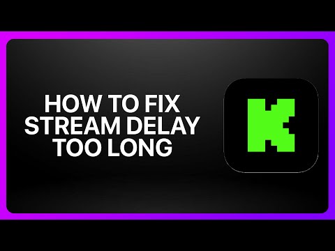 How To Fix Stream Delay Too Long In Kick Streaming 2025! Tutorial