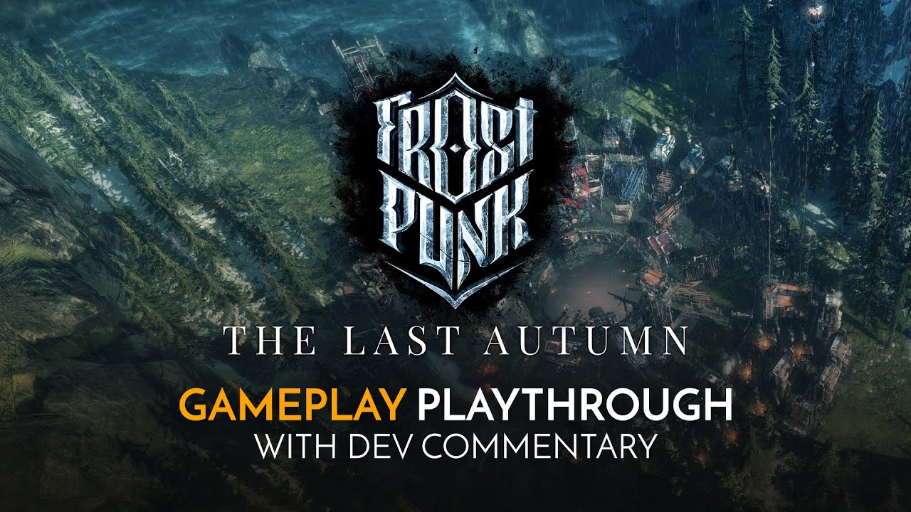 Frostpunk: The Last Autumn | 12 minutes of gameplay with dev commentary! - YouTube