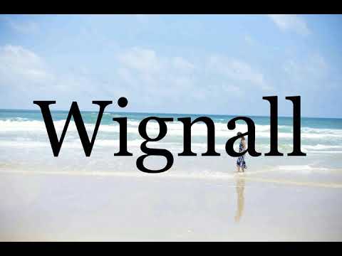 How To Pronounce Wignall🌈🌈🌈🌈🌈🌈Pronunciation Of Wignall