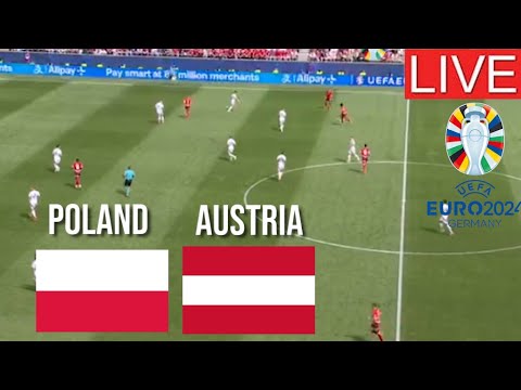POLAND vs AUSTRIA I UEFA EURO CUP 2024 I LIVE FOOTBALL MATCH TODAY 2024