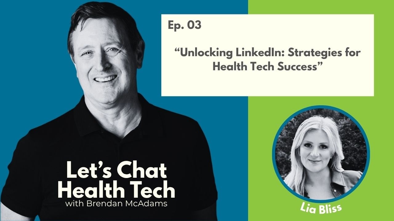 Unlocking LinkedIn: Strategies for Health Tech Success
