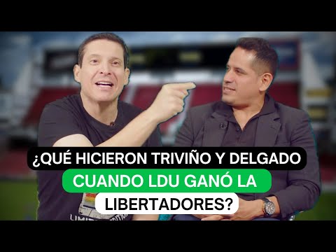 What did Triviño and Delgado do when LDU won the Libertadores?