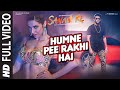 Humne Pee Rakhi Hai FULL VIDEO SONG SANAM RE Divya Khosla Kumar Jaz Dhami Neha Kakkar Ikka