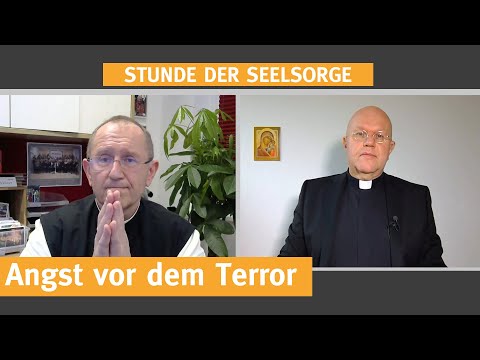Fear of Terror I 03.11.2020 I HOUR OF PASTORAL CARE I On the terrorist attack in Vienna - Episode 89