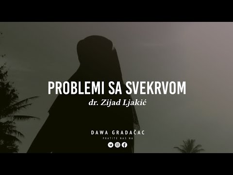 PROBLEMI SA SVEKRVOM - dr. Zijad Ljakić