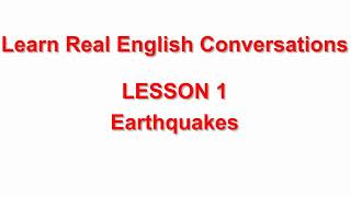 Earthquakes Conversation| Learn Real English Conversations