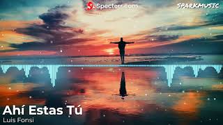 Luis Fonsi - Ahí Estas Tú (Visualizer)