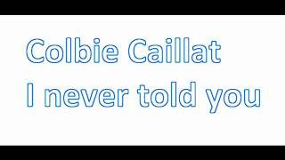 Colbie Caillat - I never told you (LYRICS) FULL HD