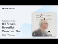 Bill Frisell, Beautiful Dreamer: The Guitarist… by Philip Watson · Audiobook preview