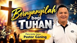 Download lagu Bernyanyilah bagi Tuhan mp3