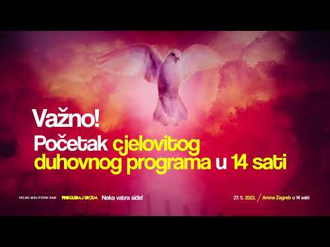 PROGLEDAJ SRCEM - "NEKA VATRA SIĐE" (veliki molitveni dan)