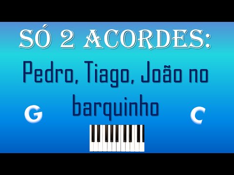 Pedro, Tiago, João no barquinho c/ 02 acordes