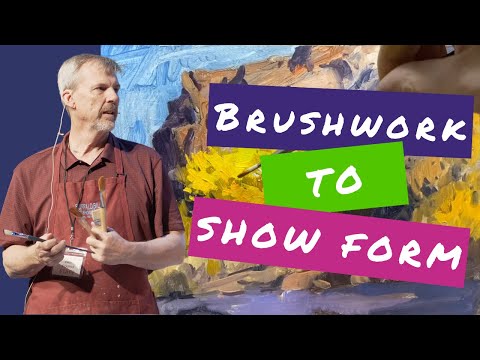 Using Brushwork To Show Form In Your Landscape Painting - Tutorial