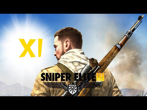 Sniper Elite 3 | Gameplay Walkthrough Part 11 - No Commentary