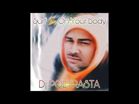 Jaro Local  Diyun  Sean Rii  DjPoLyRaStA  -  Surf on Your Body ReMiX