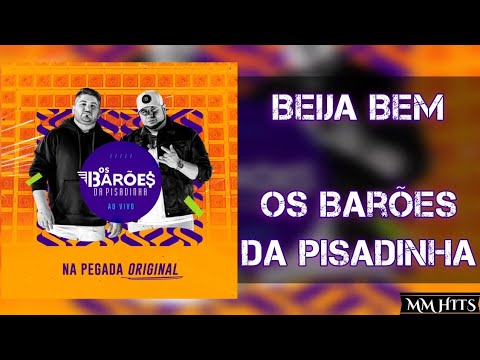 BEIJA BEM - Os Barões Da Pisadinha (Áudio Oficial)