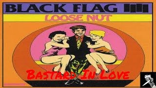 Black Flag - Bastard in Love | Julian Gonzalez